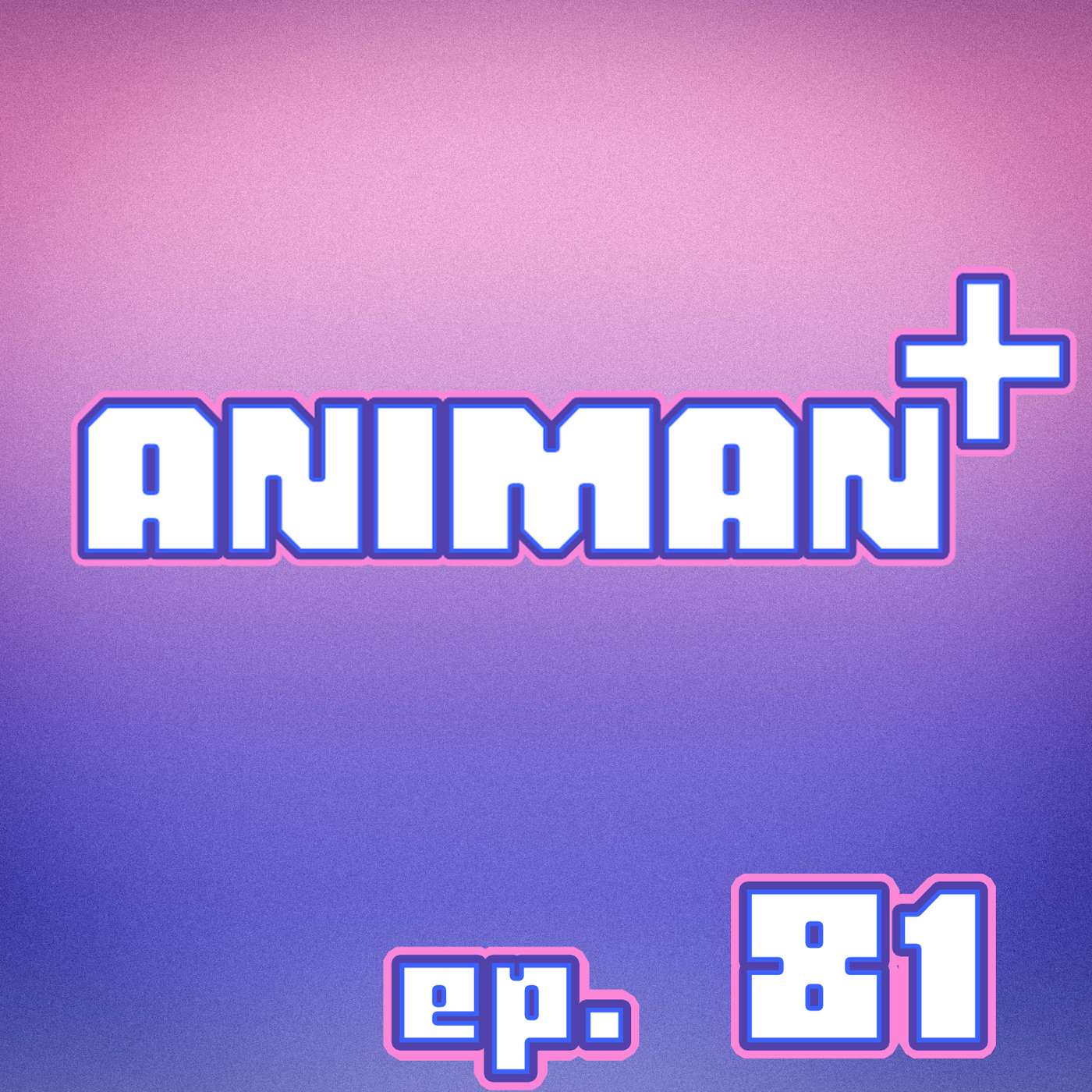 AniMan+