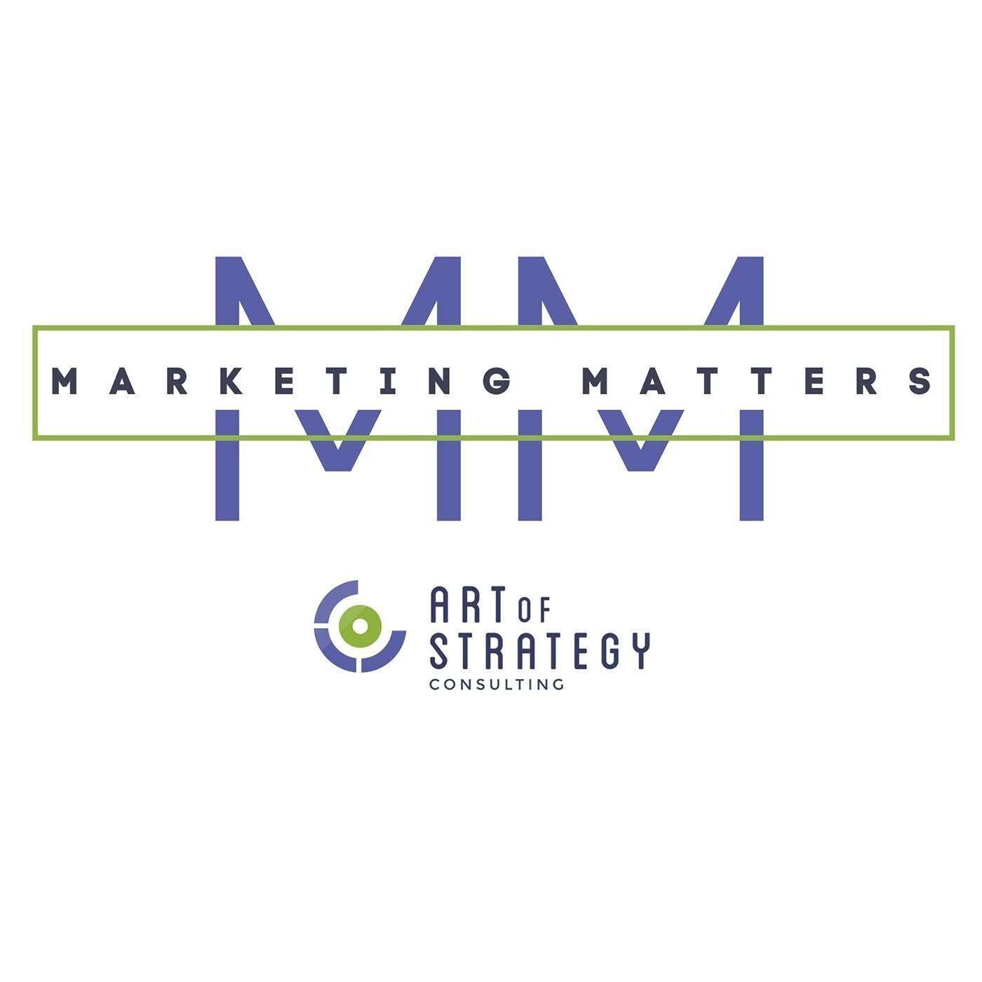 Marketing Matters with Art of Strategy