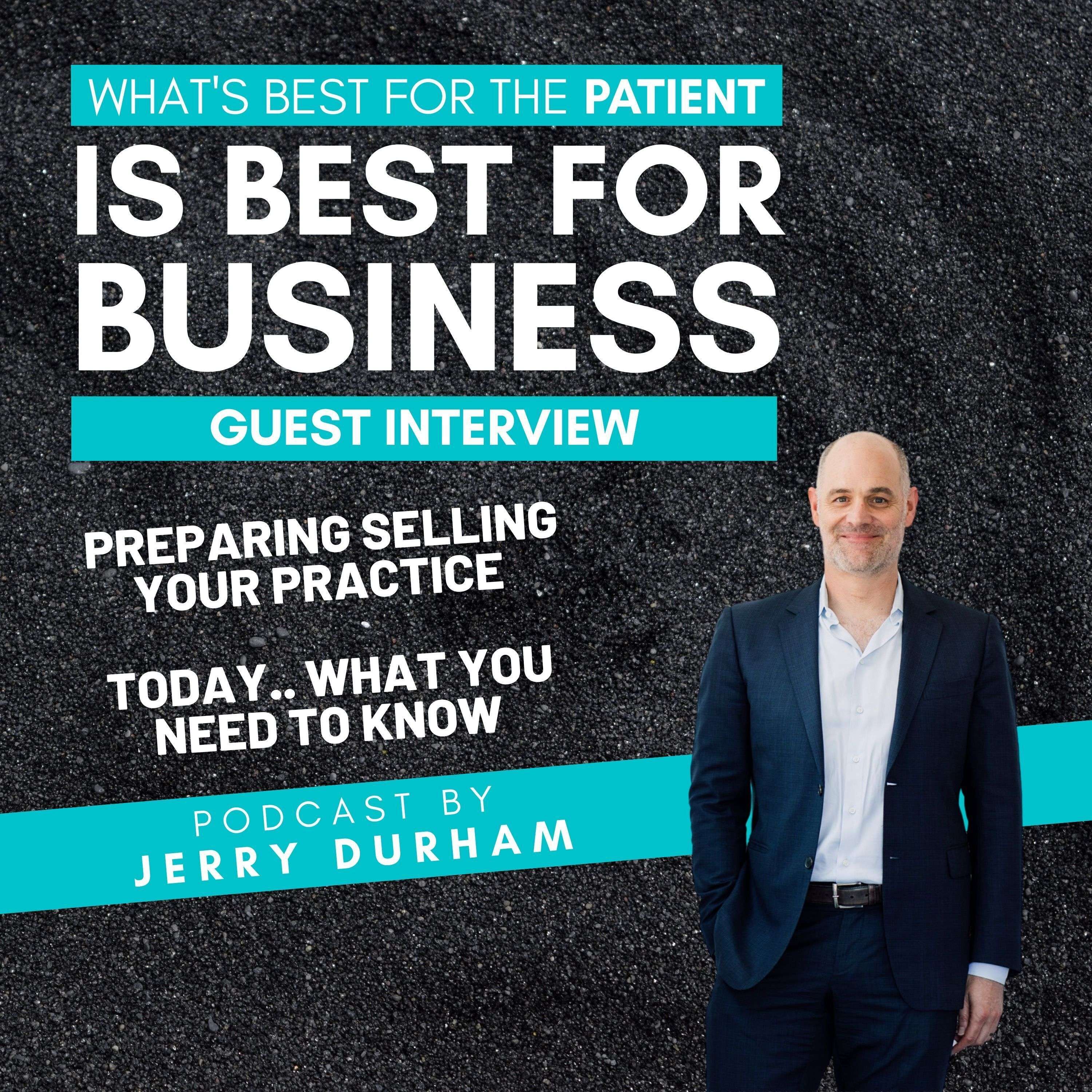 Today.. What You Need to Know! (Preparing Selling Your Practice)