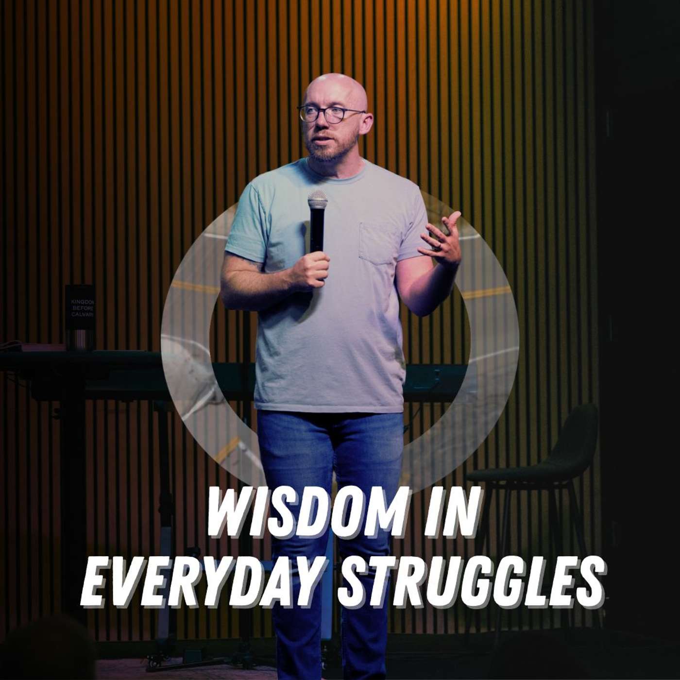 Wisdom in Everyday Struggles