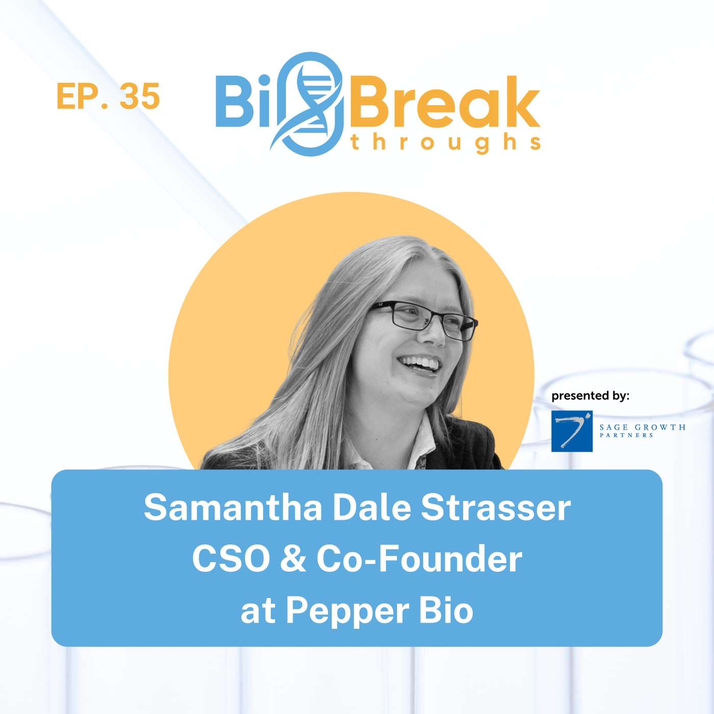 #35 - Samantha Dale Strasser, CEO & Co-Founder at Pepper Bio