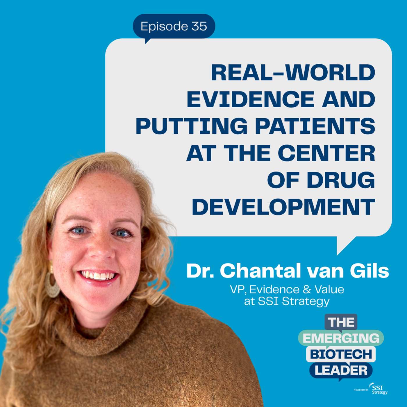 Real-World Evidence and Putting Patients at the Center of Drug Development - Dr. Chantal van Gils : 35
