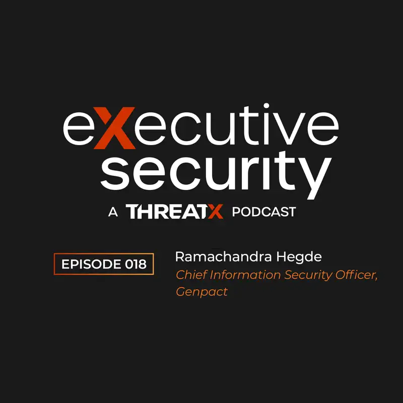 Traits Needed to Succeed in Cybersecurity With Ramachandra Hegde of Genpact