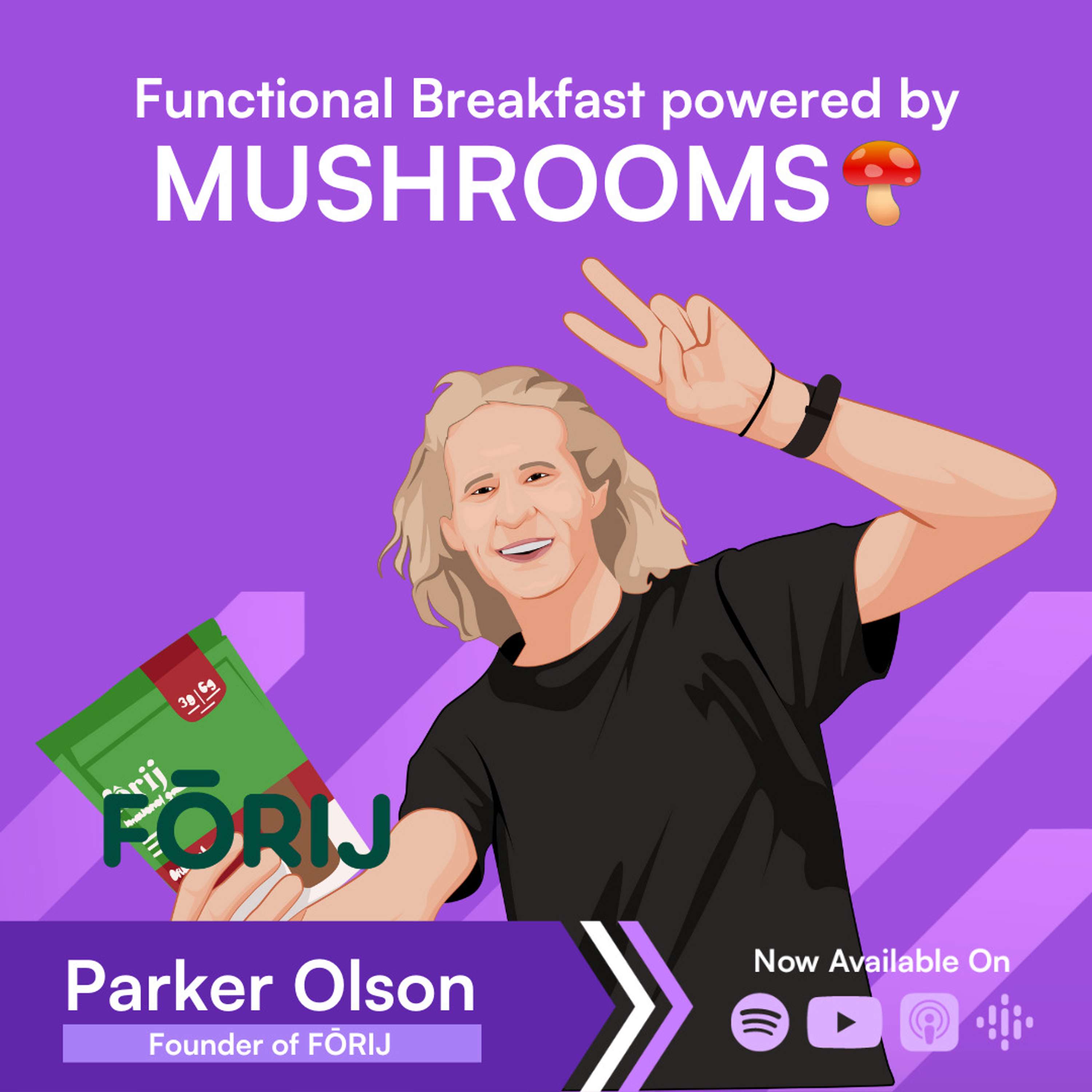 SE8 EP08: From Fungi to Functionality: How Fōrij's Mushroom-Powered Granolas are Elevating Breakfast w/ Parker Olson