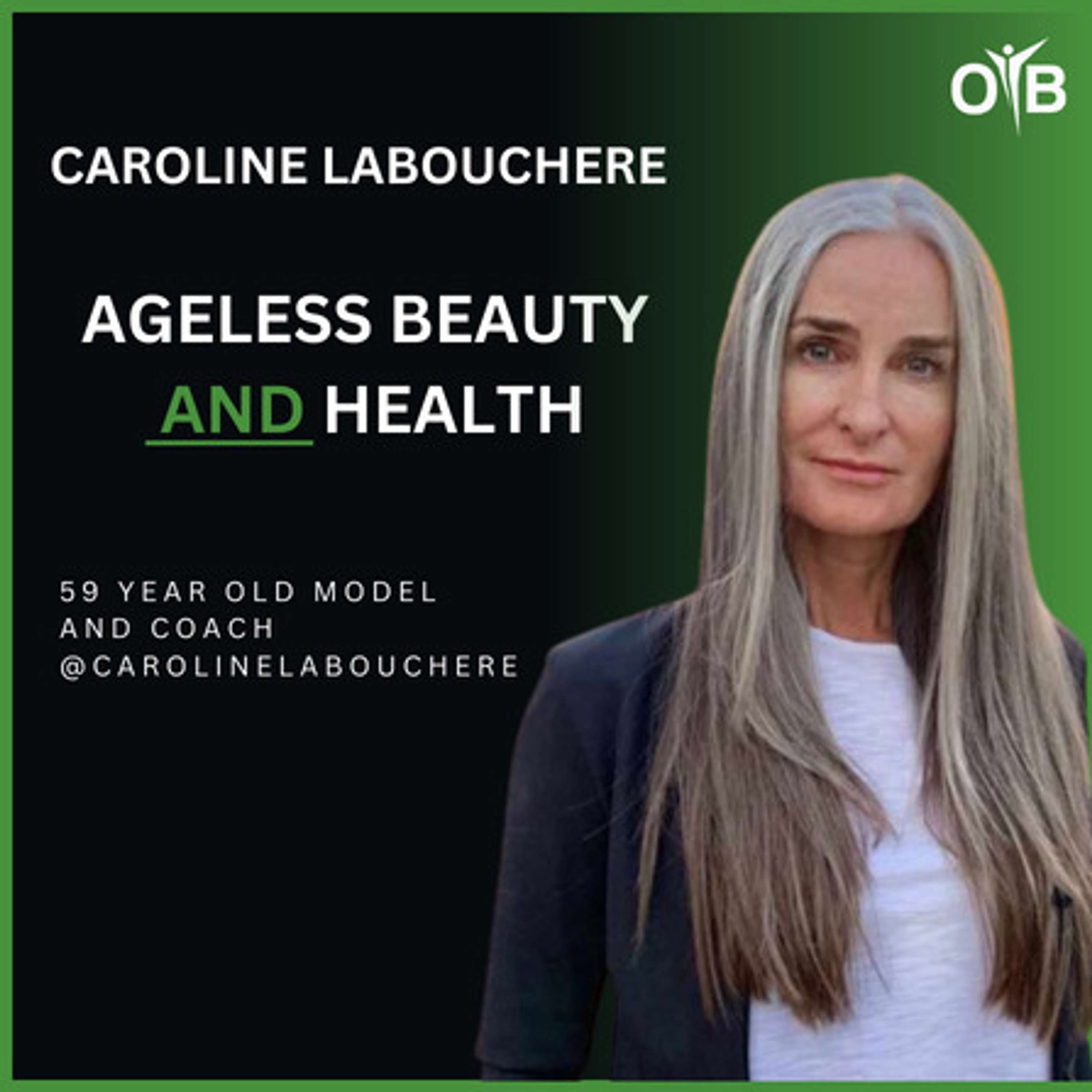Caroline Labouchere - Ageless Beauty and Health