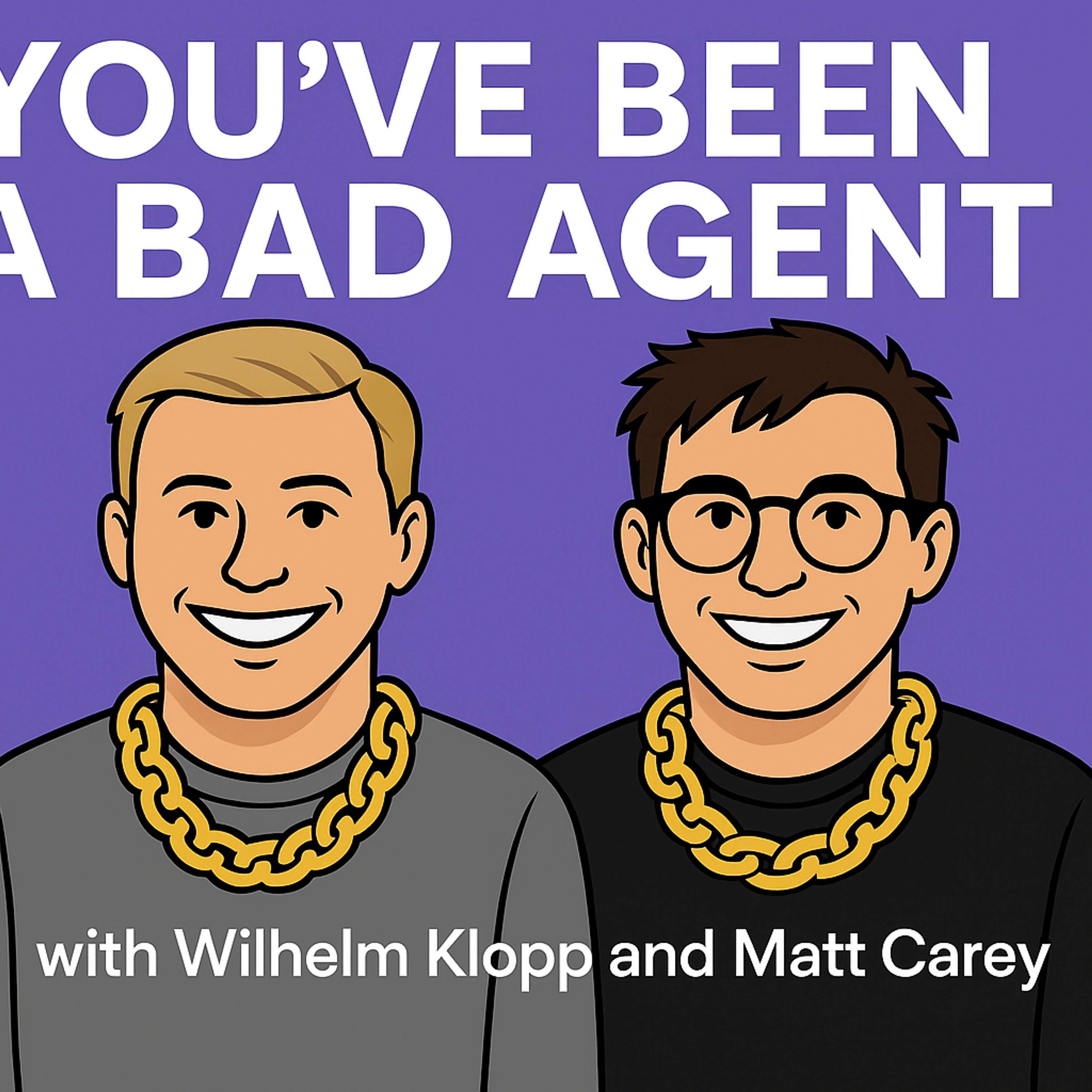 You\'ve Been a Bad Agent