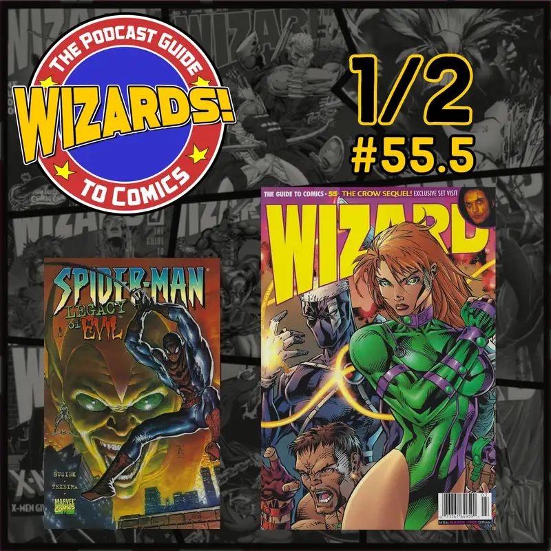 WIZARDS The Podcast Guide To Comics | Episode 55.5