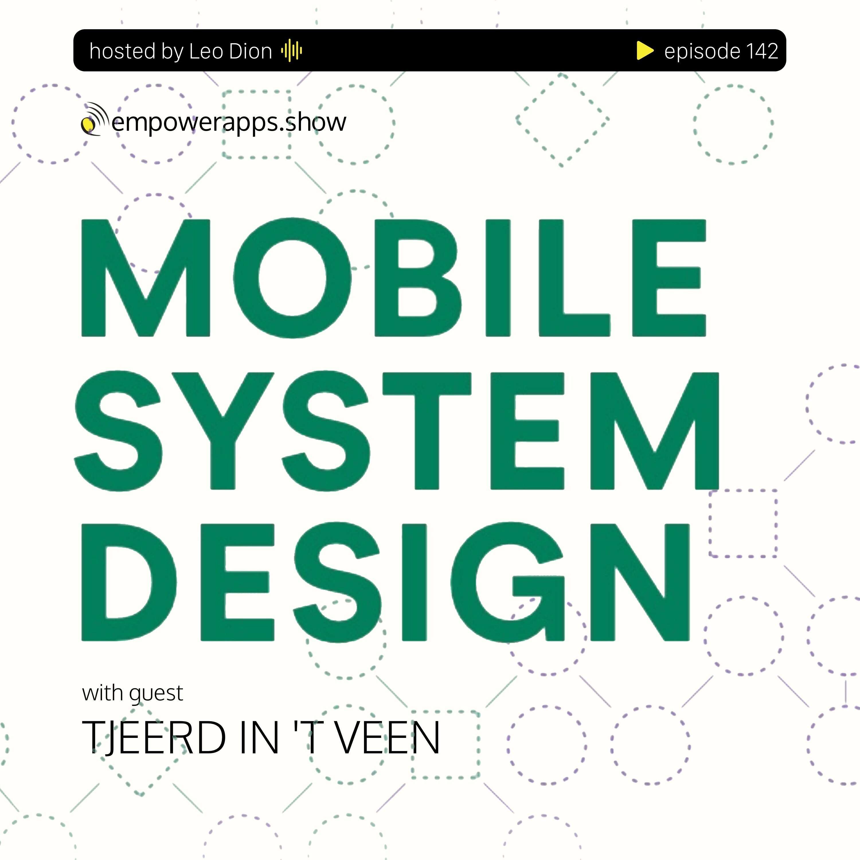 Mobile System Design with Tjeerd in ’t Veen