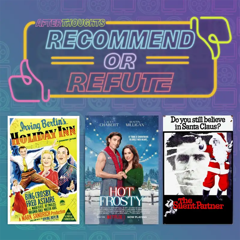 Recommend or Refute | Holiday Inn (1942), Hallmark Christmas Movies, and The Silent Partner (1978)