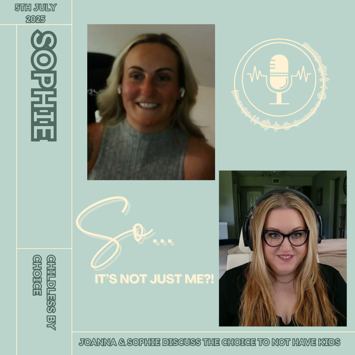 Choosing a Child-Free Life (and Loving It!) | Joanna & Sophie discuss Child Free by Choice