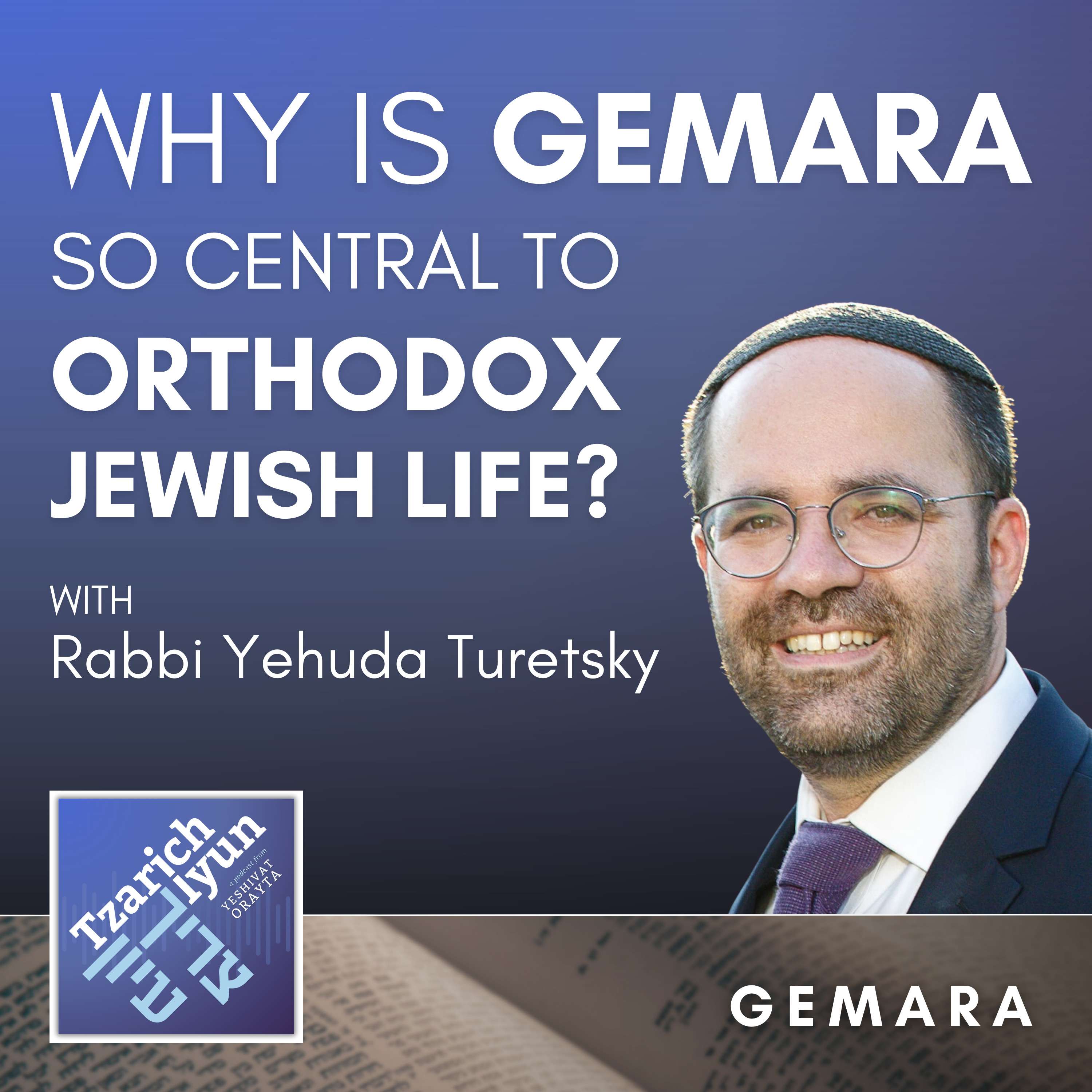 Tzarich Iyun — A Podcast from Yeshivat Orayta