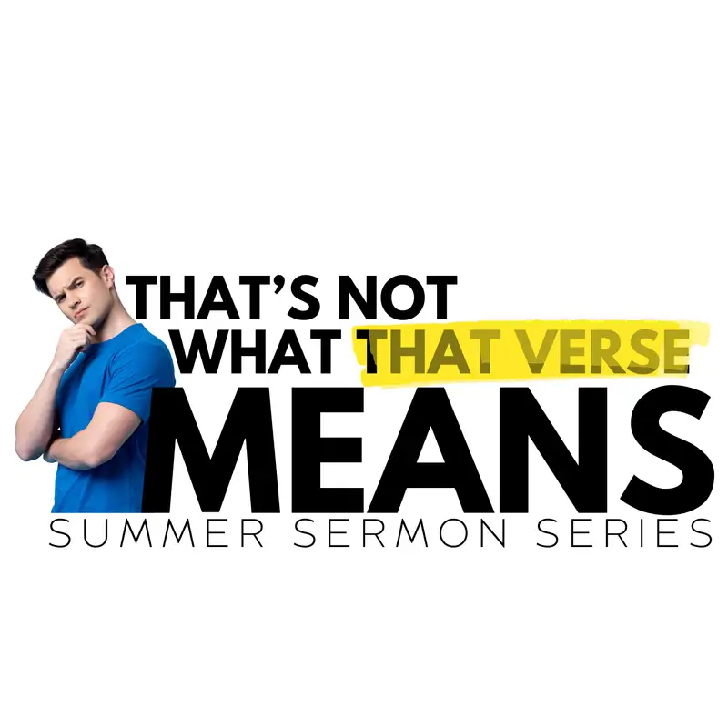 Philippians 4:13 (Week 1 - That's Not What That Verse Means)