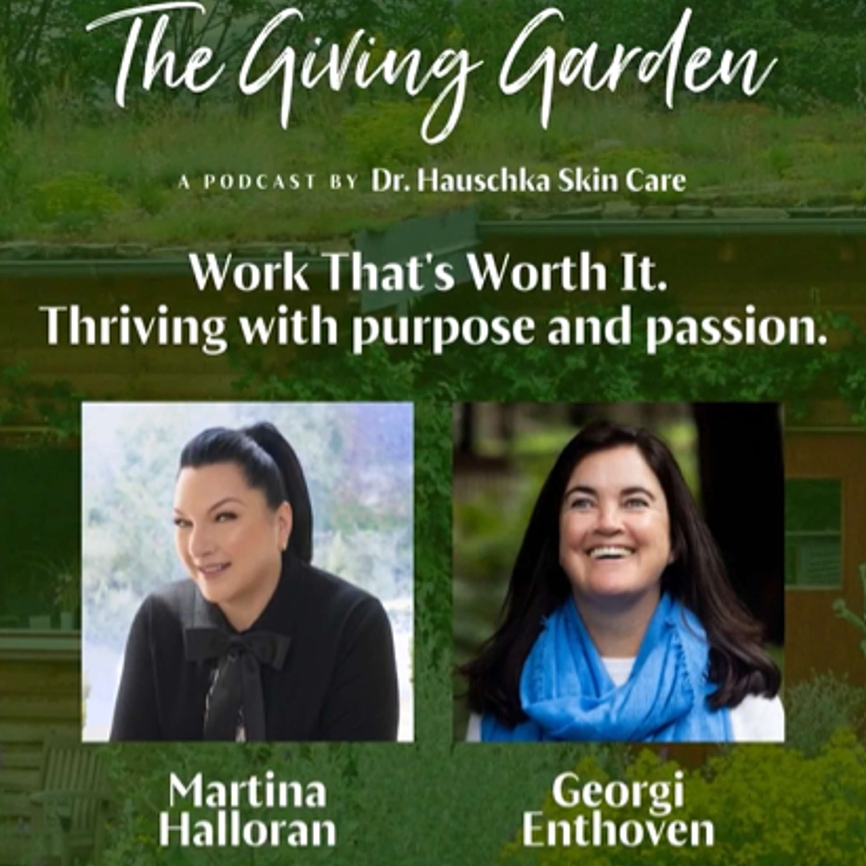 Work That’s Worth It. Thriving with Purpose and Passion.