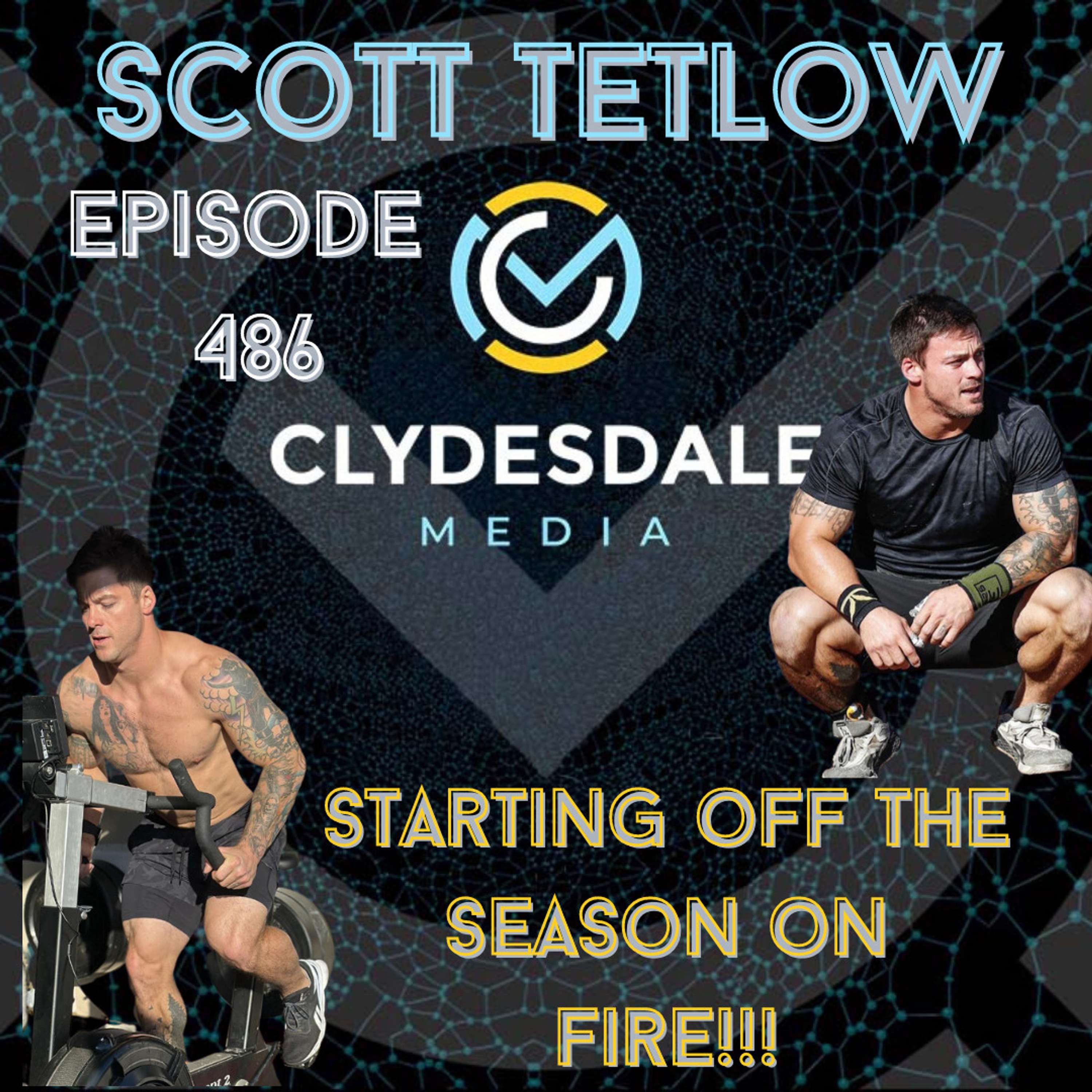 Scott Tetlow - The Clydesdale Media Semifinalist Series | Starting of the Season On Fire!