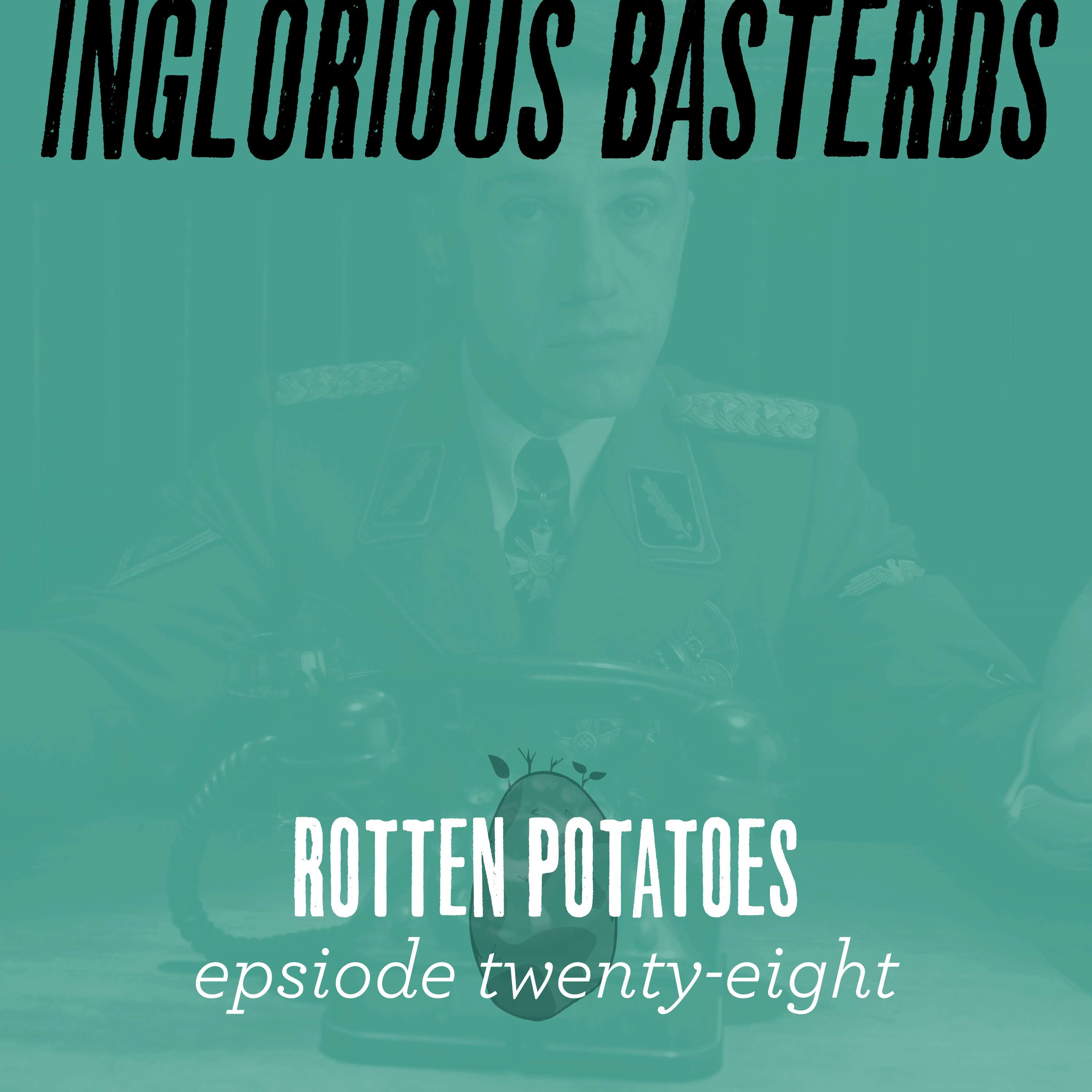 Ep 28: Inglorious Basterds
