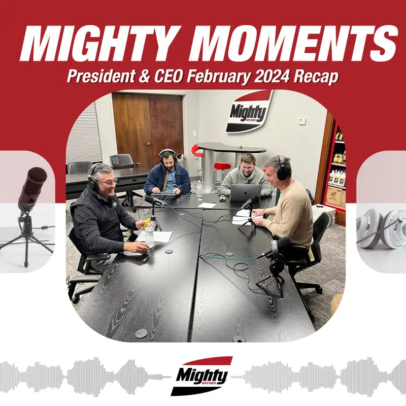 February 2024 President & CEO Recap