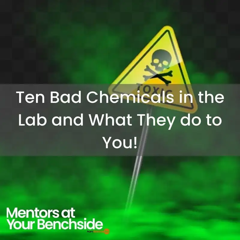 Ten Bad Chemicals in the Lab and What They do to You!