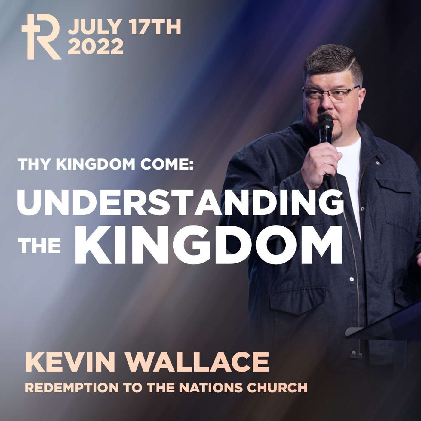 Understanding the Kingdom | Kevin Wallace | Weekend Service