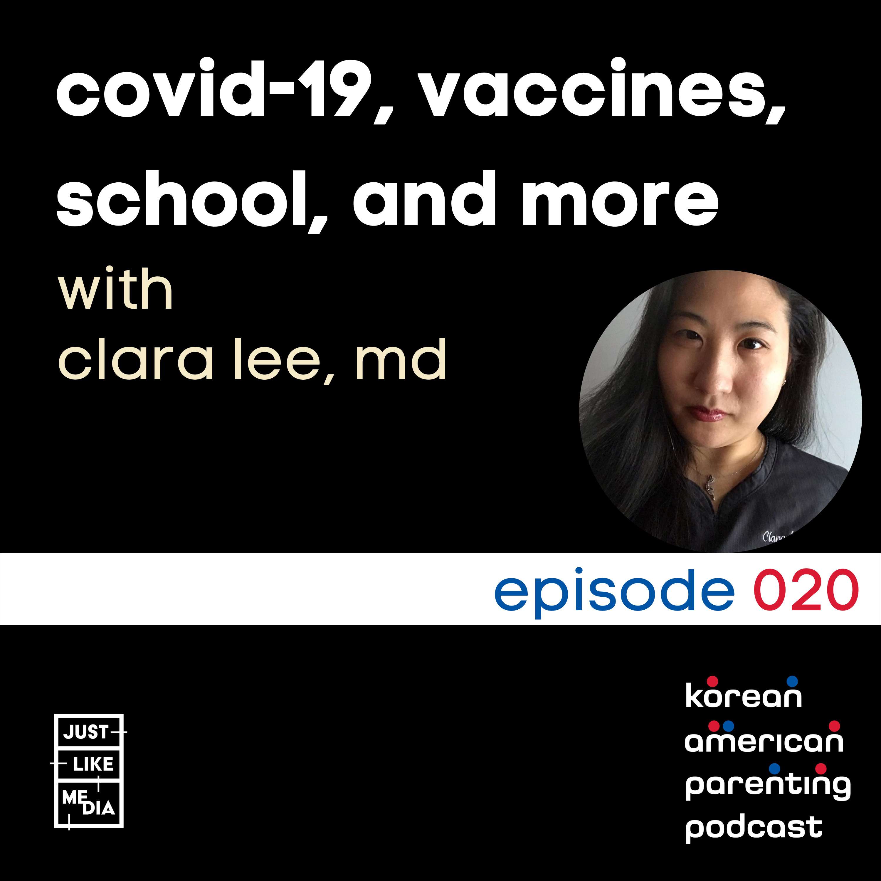 020 // Dr. Clara Lee // COVID-19, Vaccines, Schools and more