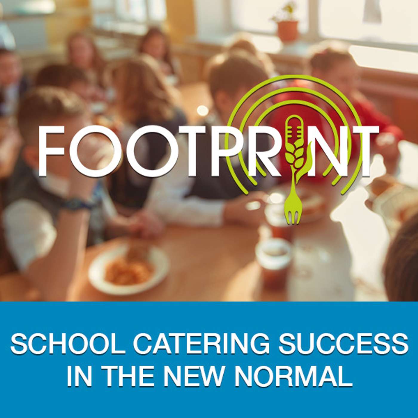 School Catering Success in the New Normal