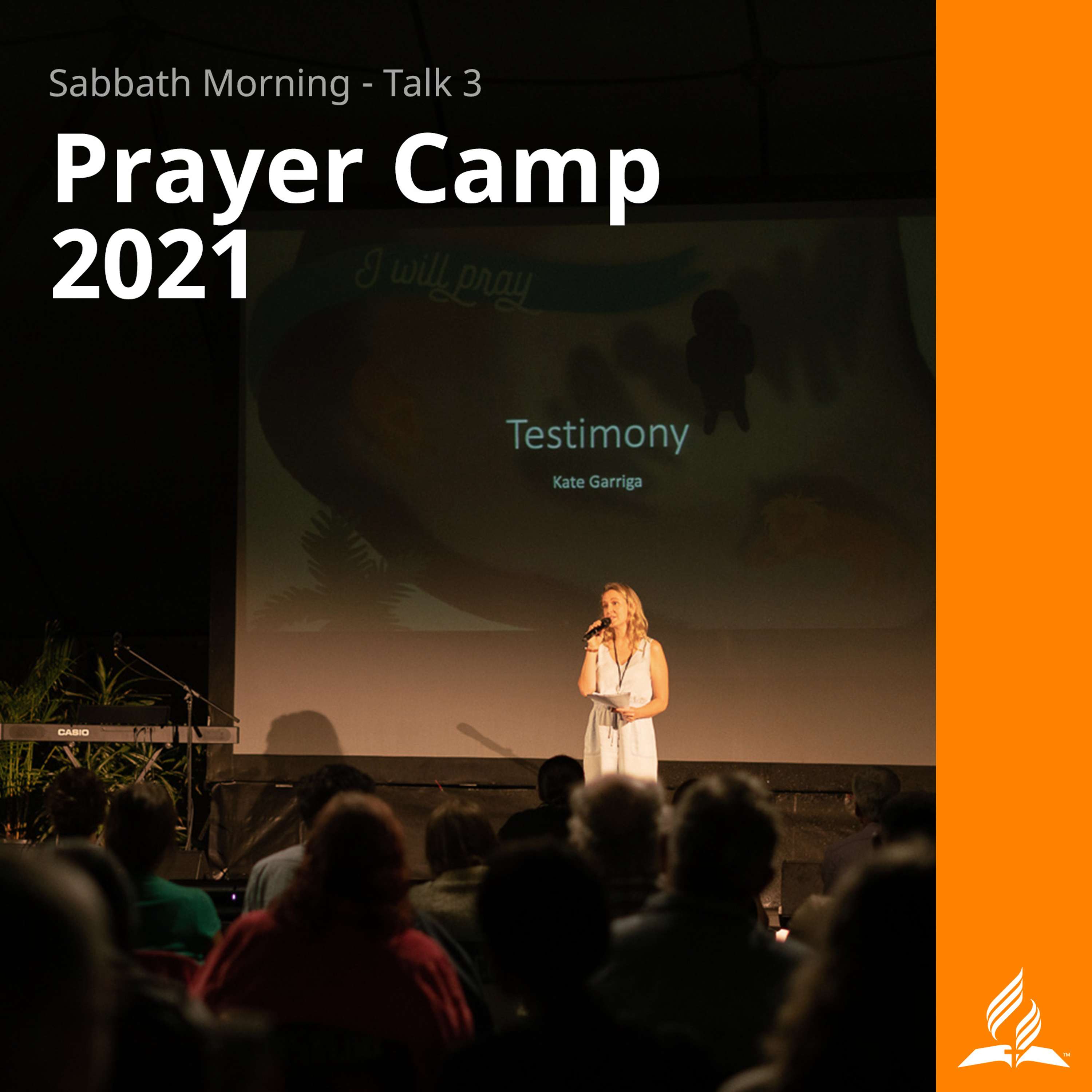 Prayer Camp - Sabbath Morning - Talk 3