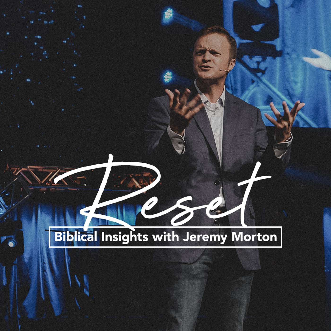 Reset | Biblical Insights with Jeremy Morton