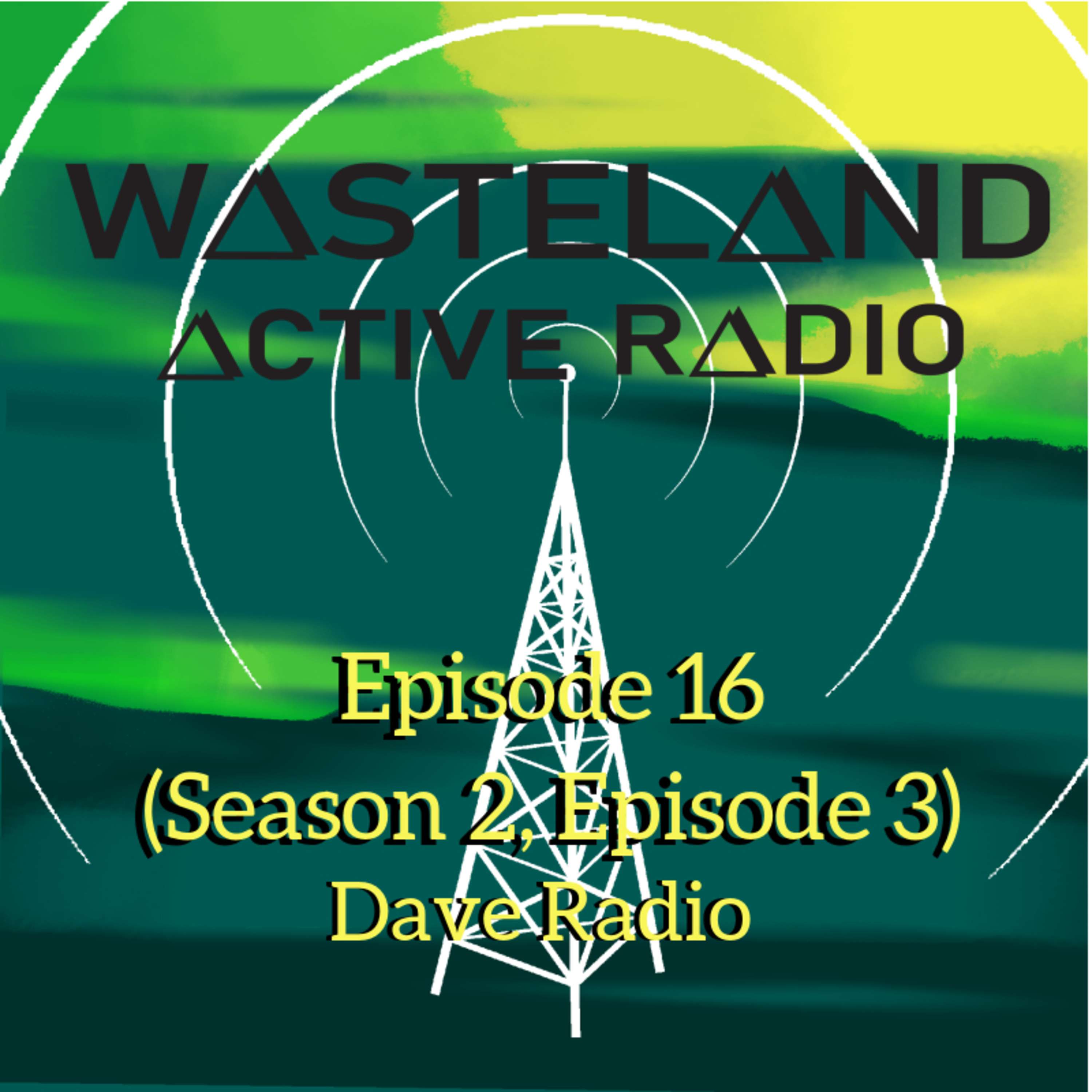 Episode 16: Dave Radio