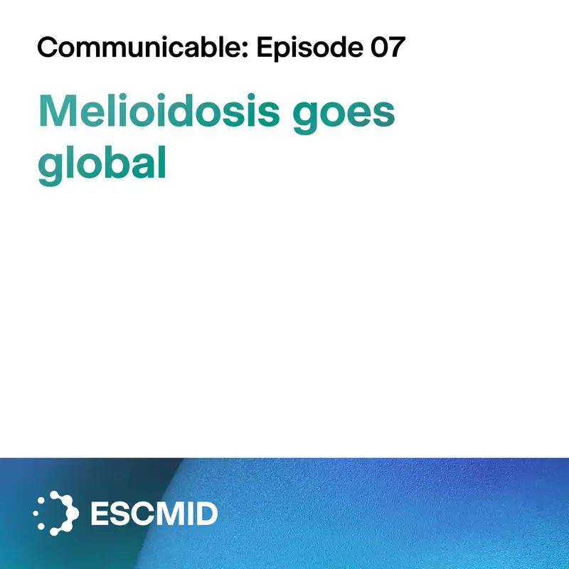 Communicable E7 - Melioidosis goes global