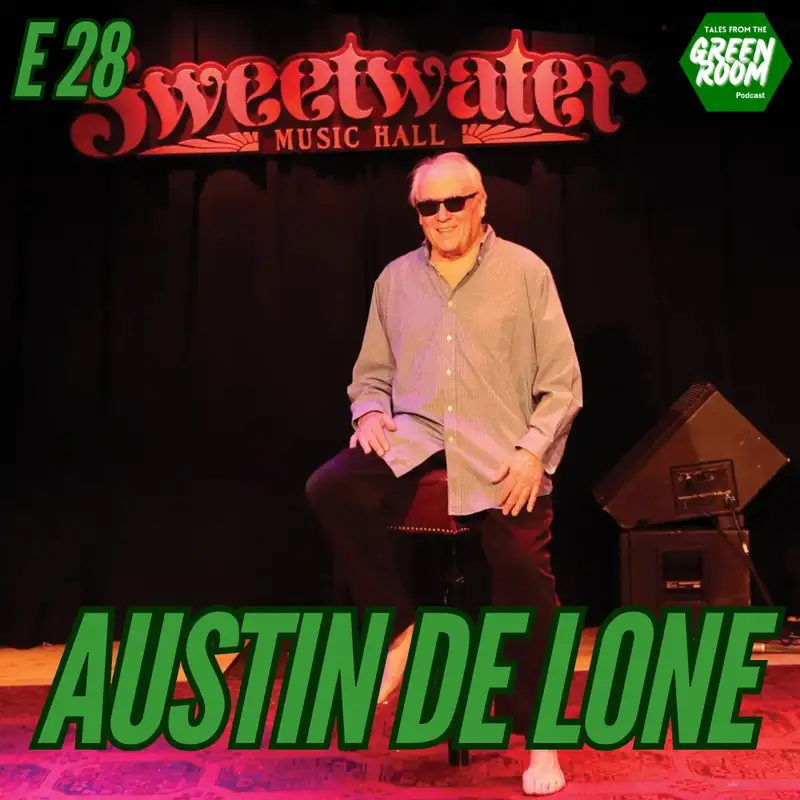 SPECIAL EPISODE: In Honor and Memory of Austin de Lone - Sweetwater Music Hall and Pub Rock Music Legend