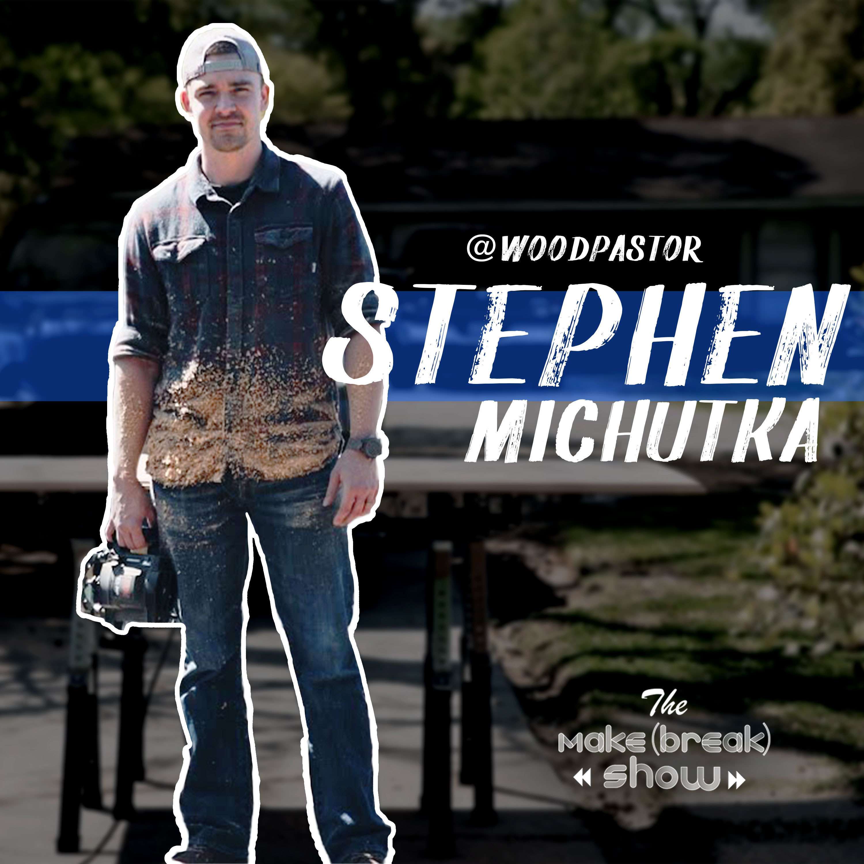 027: The Journey to Full-Time Woodworking with Stephen Michutka (The Wood Pastor)