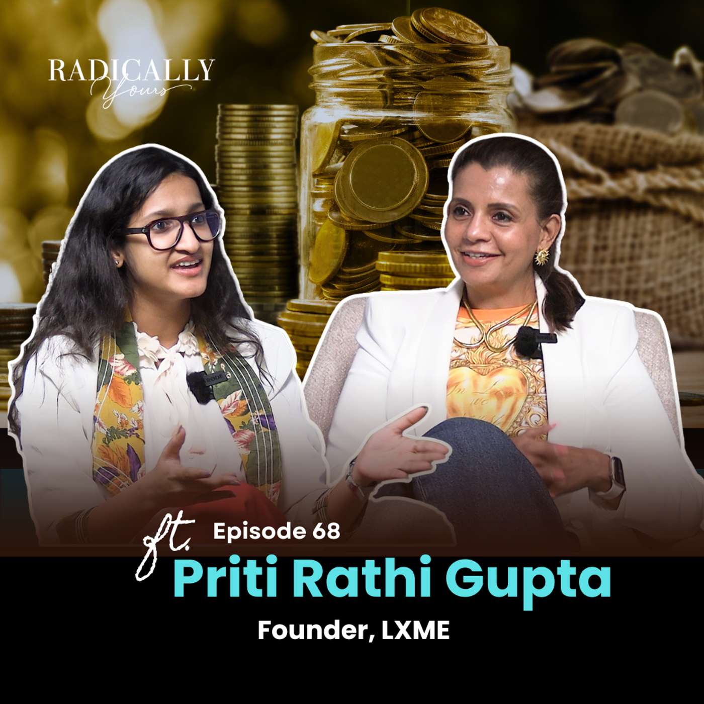 Women need to HEAR THIS to earn more, earn smarter! | ft. Priti Rathi Gupta | Radically Yours