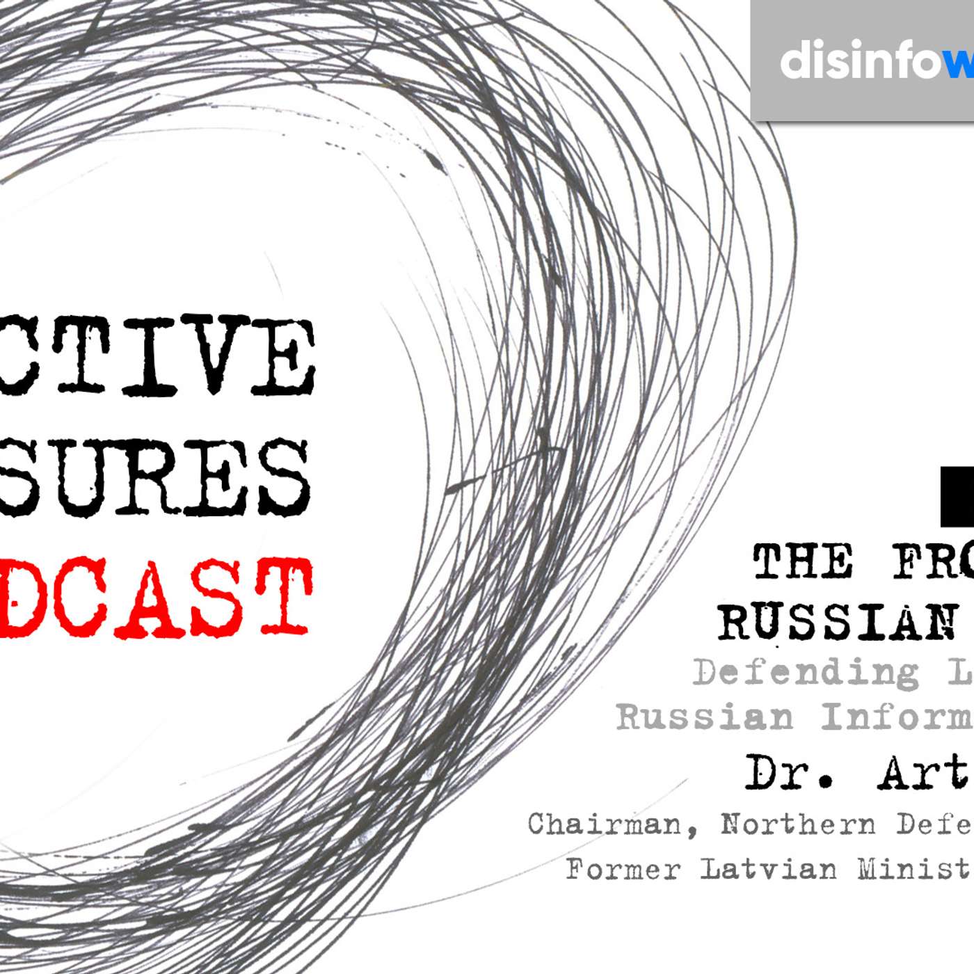 The Frontline of Russian Deception: Defending Latvia against Russian Information Warfare The Frontline of Russian Deception: Defending Latvia against Russian Information Warfare
