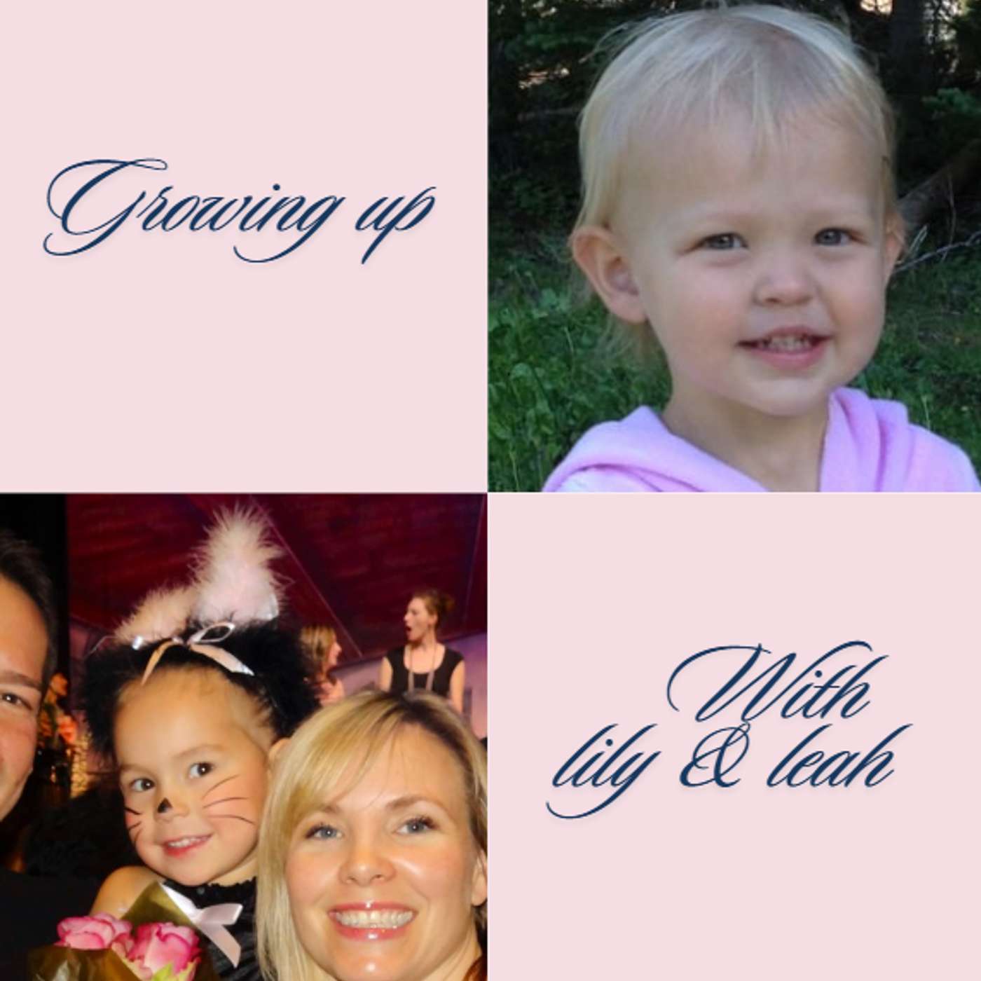 Growing up with Lily and Leah