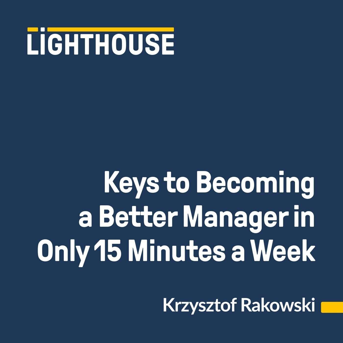 How to become a better manager in just 15 minutes a week