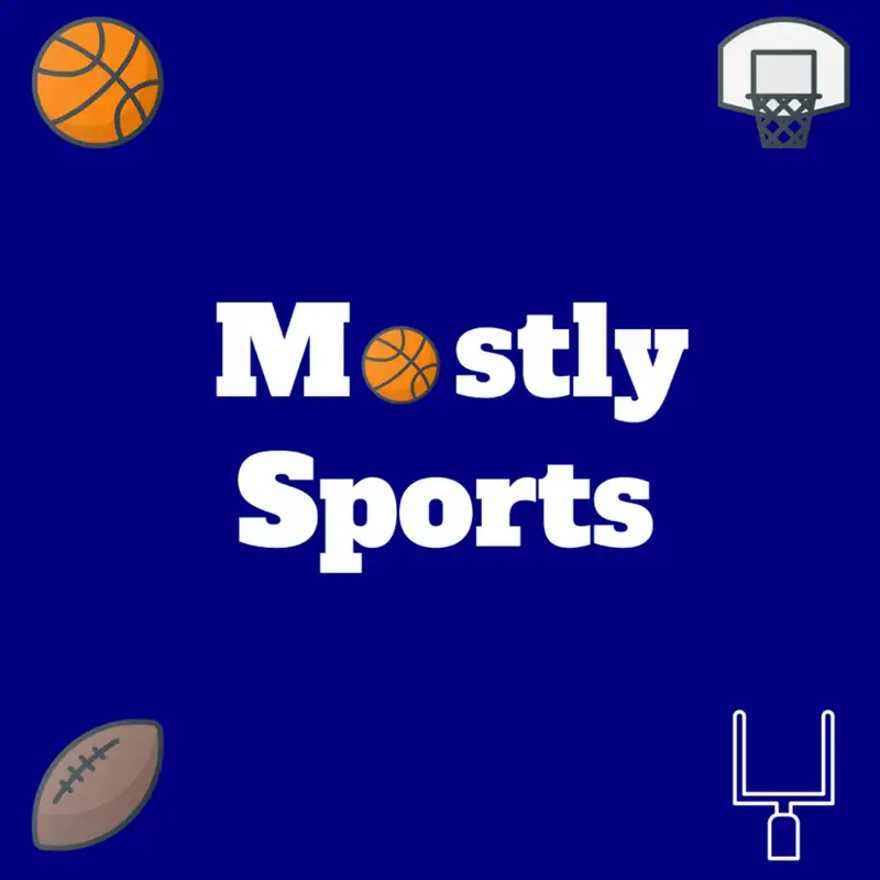 Mostly Sports: Season 4, Episode 8