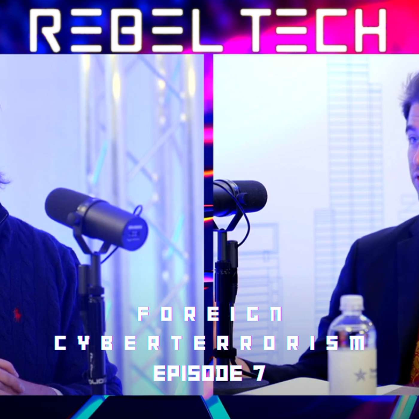 Rebel Tech Podcast | Episode 7: Foreign Cyberterrorism