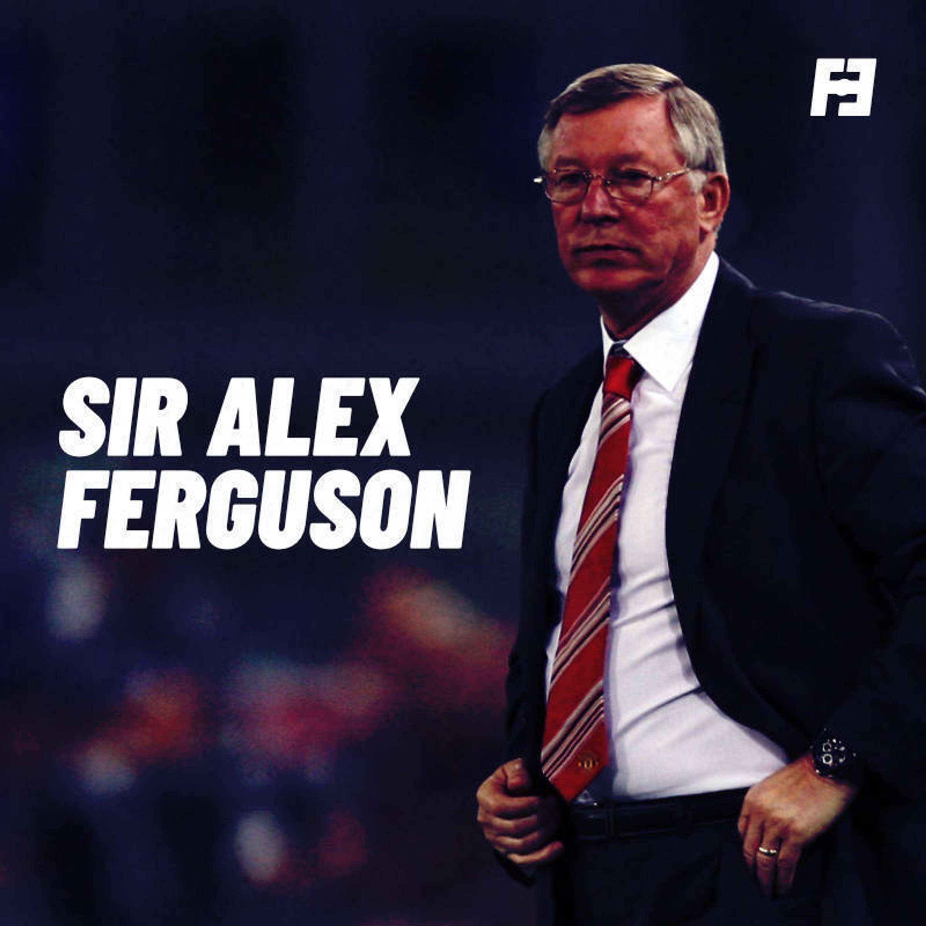 Sir Alex Ferguson - podcast episode cover