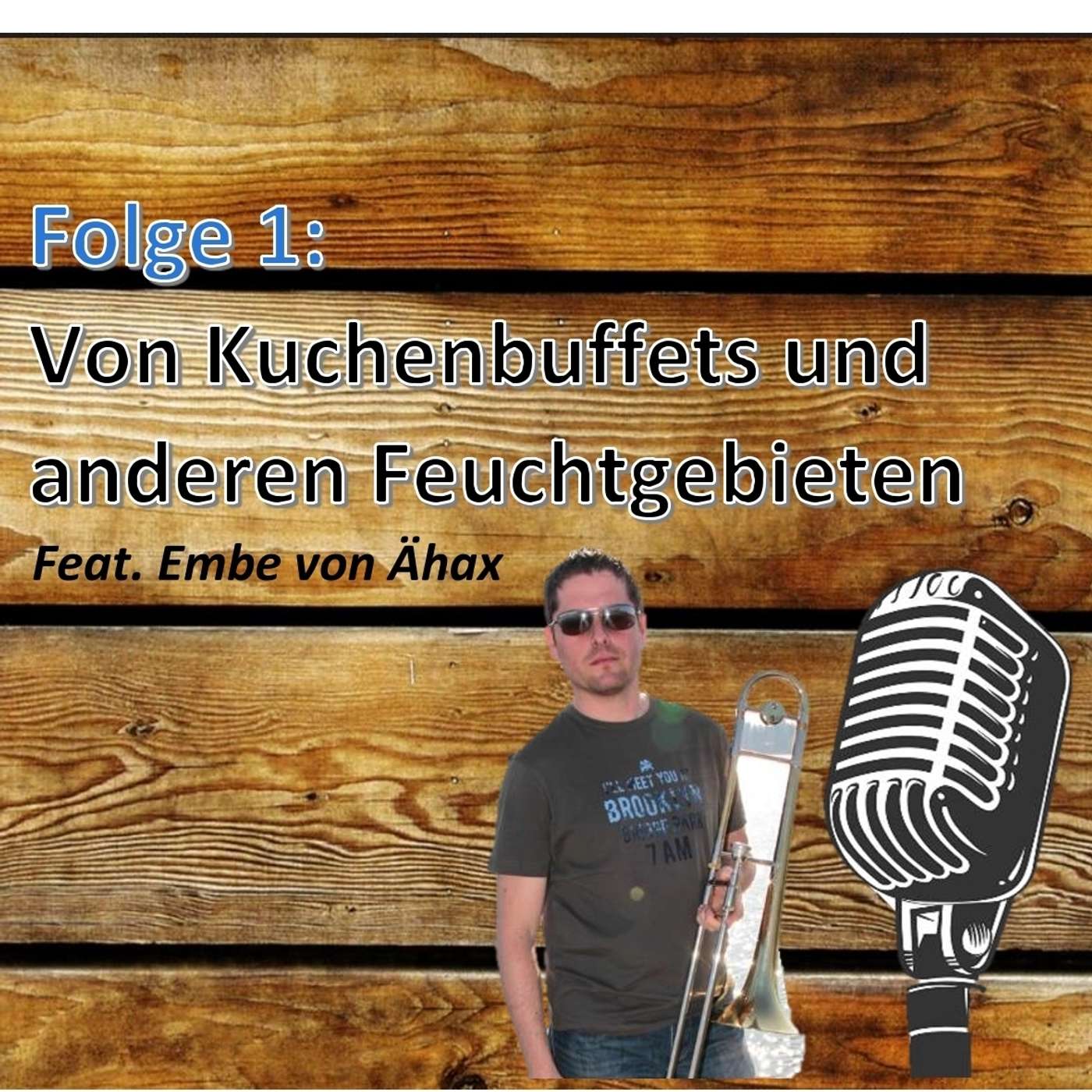 Folge 1: Embe - von Kuchenbuffets und anderen Feuchtgebieten episode artwork