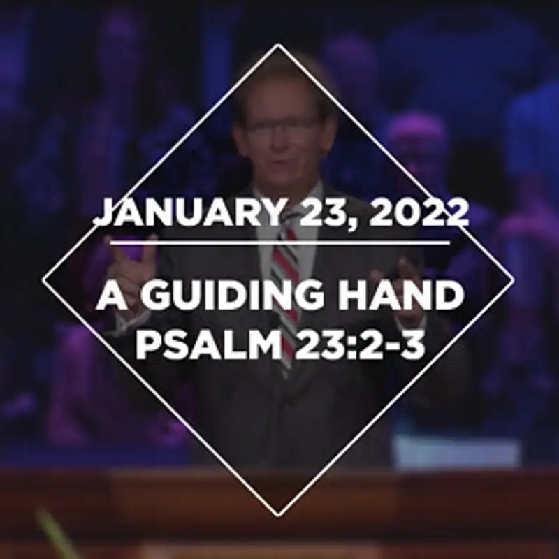 A Guiding Hand (1-23-22)