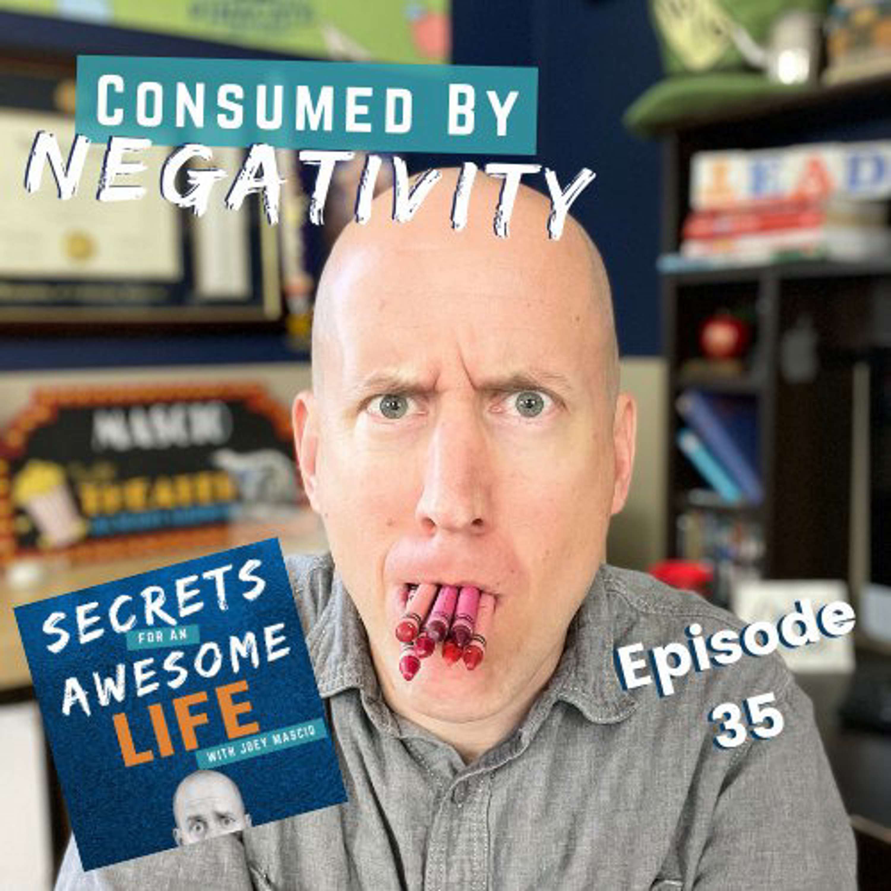 cover of episode Consumed by Negativity?