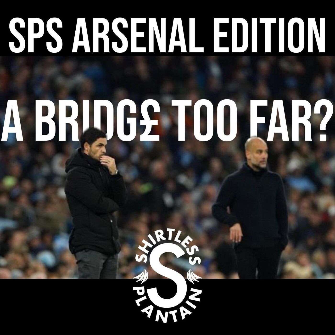 SPS Arsenal Edition - A Bridg£ Too Far