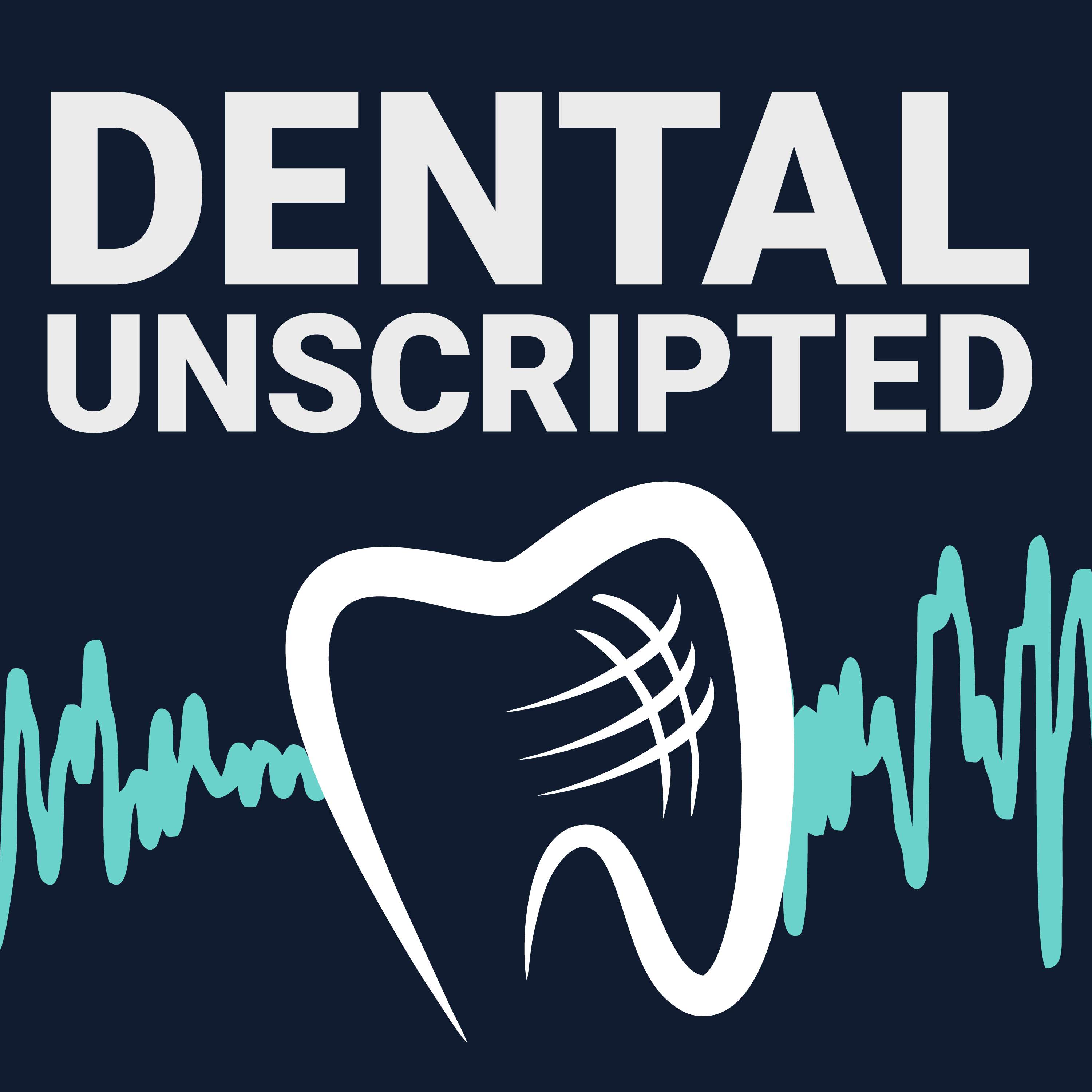 Dental Unscripted