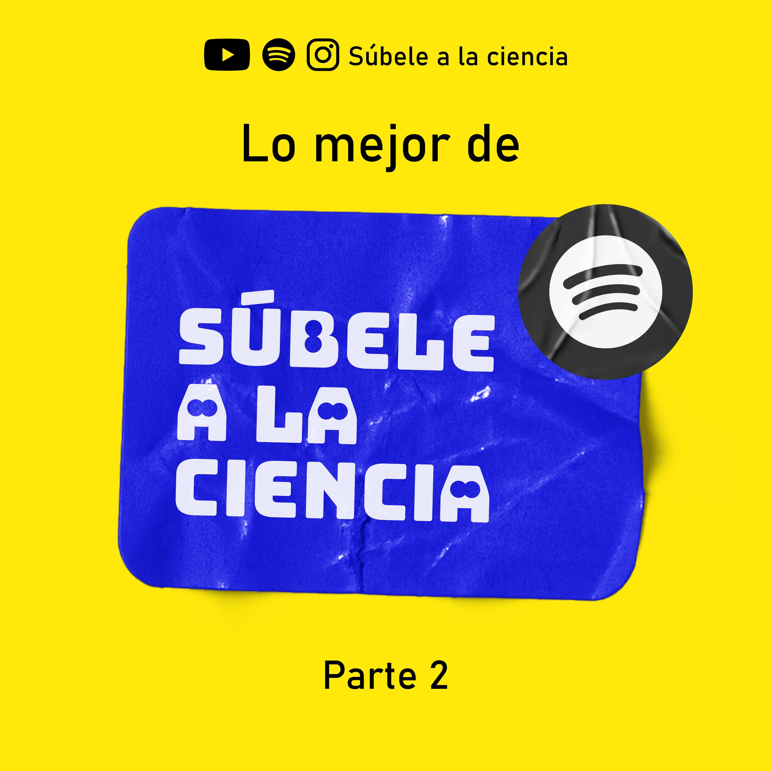 Súbele a la Ciencia \'s Podcast
