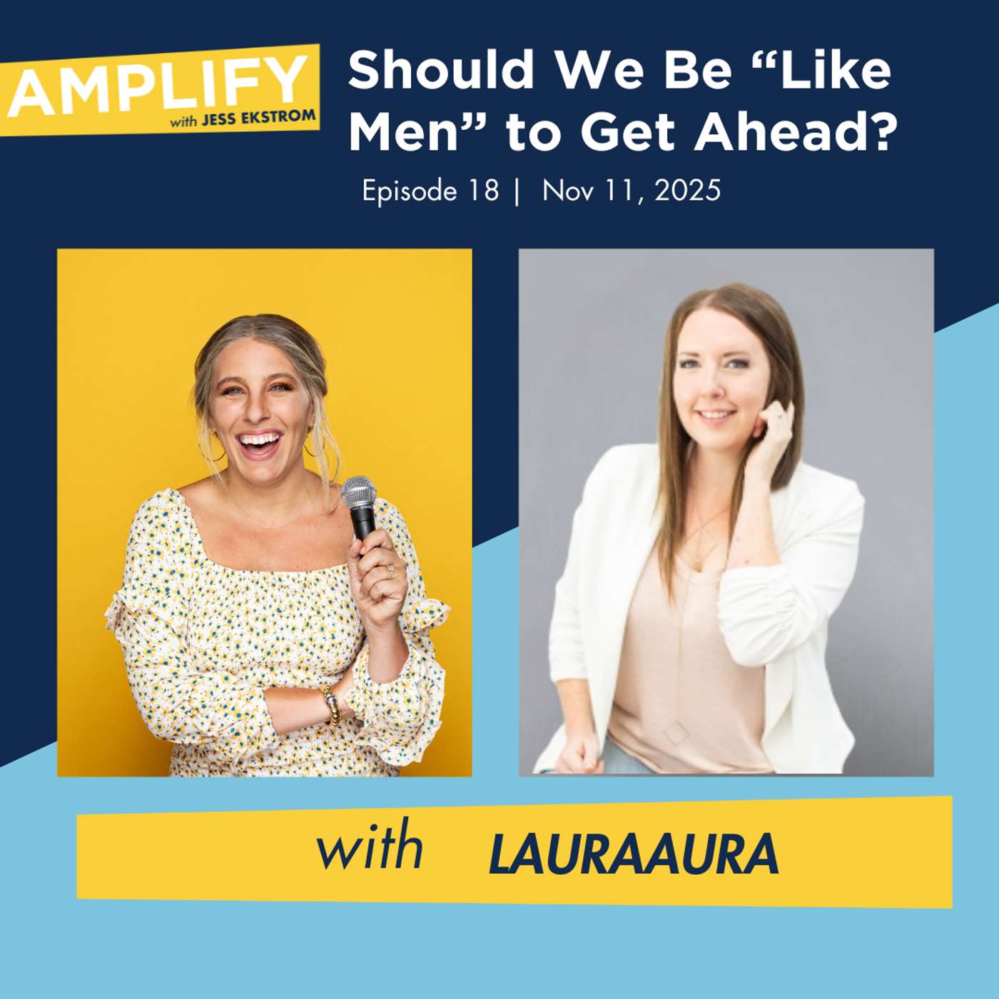 Should We Be “Like Men” to Get Ahead? with LauraAura