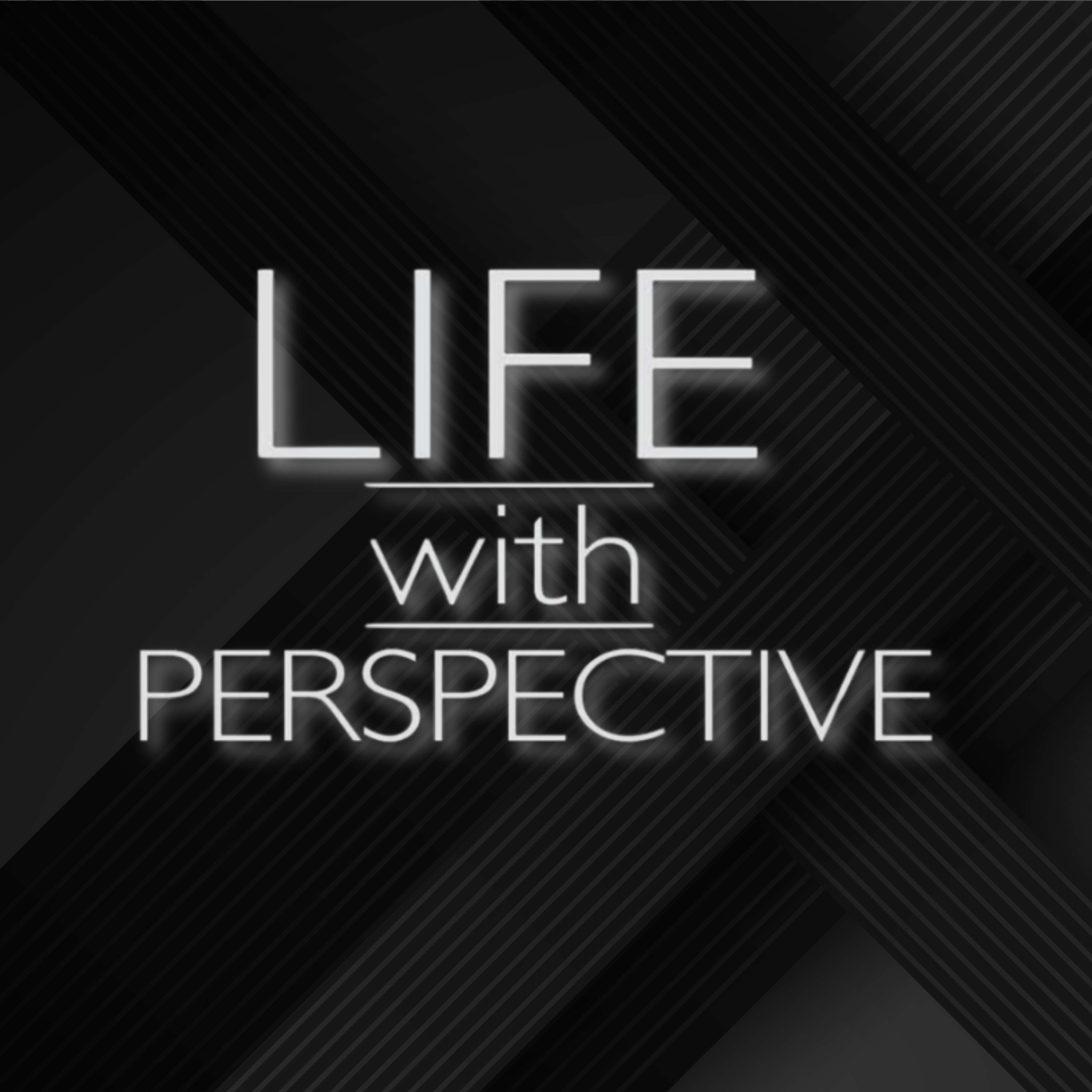 Life with Perspective