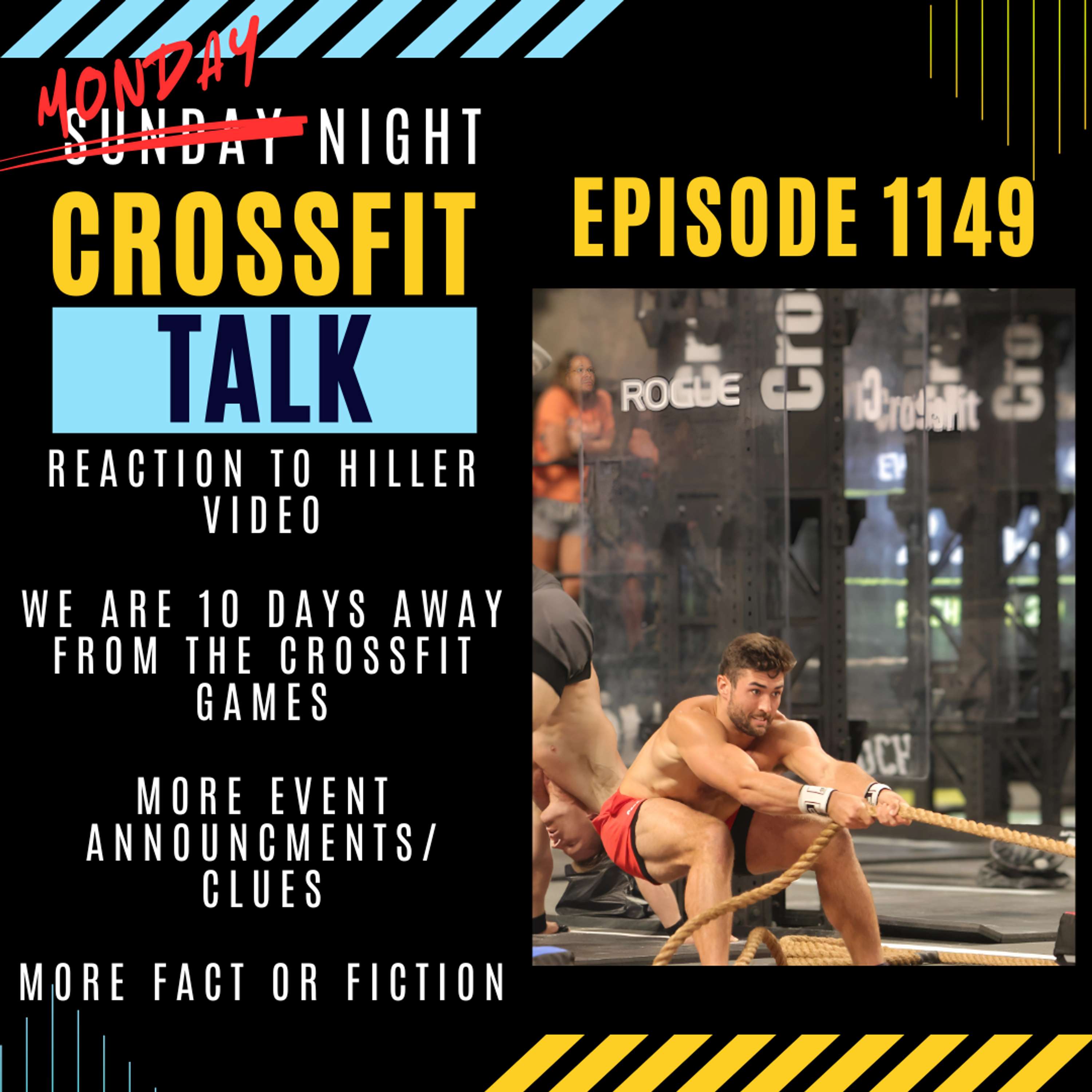 Reaction to Hiller Video  We are 10 days away from the CrossFit Games  More Event Announcments/ Clues  More Fact or Fiction