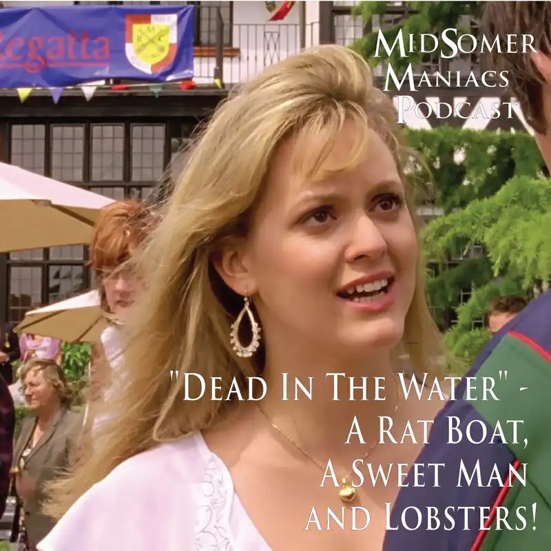 Episode 37 - "Dead in the Water" -"Dead In The Water" -  A Rat Boat, A Sweet Man and Lobsters!