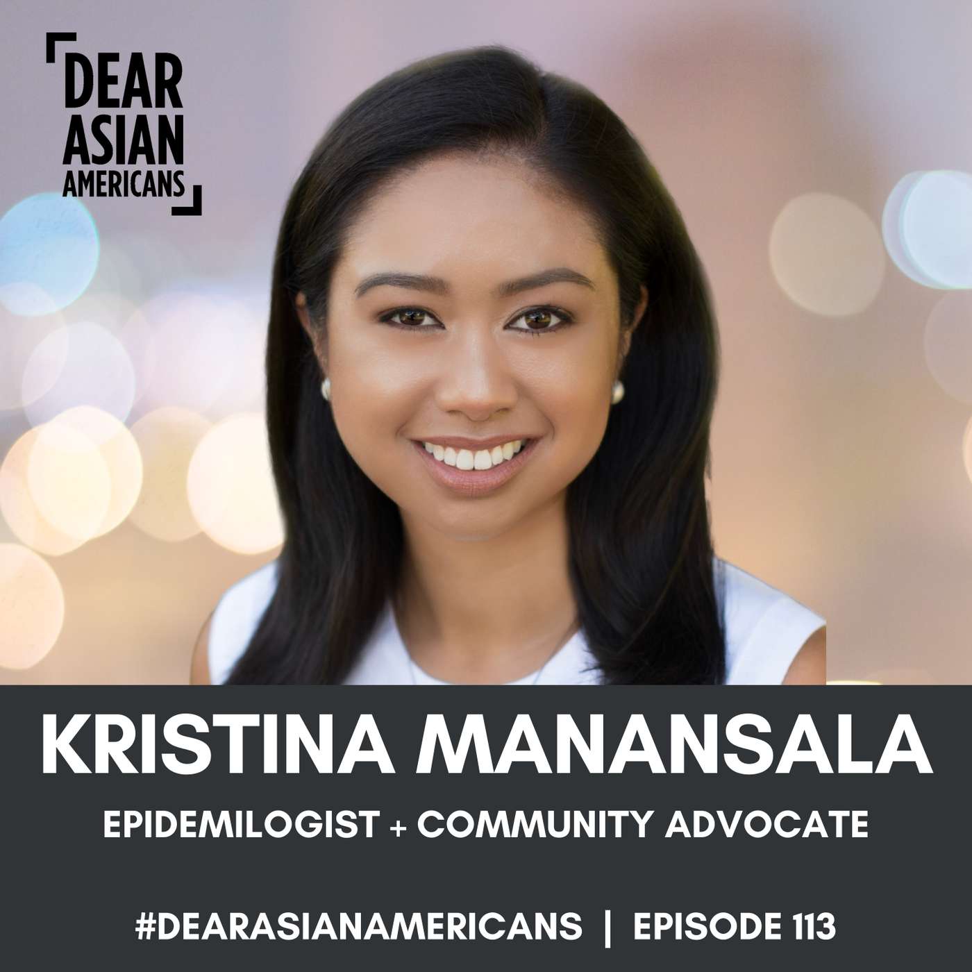 113 // Kristina Mananasala // Epidemiologist + Biostatistician + Community Advocate episode artwork