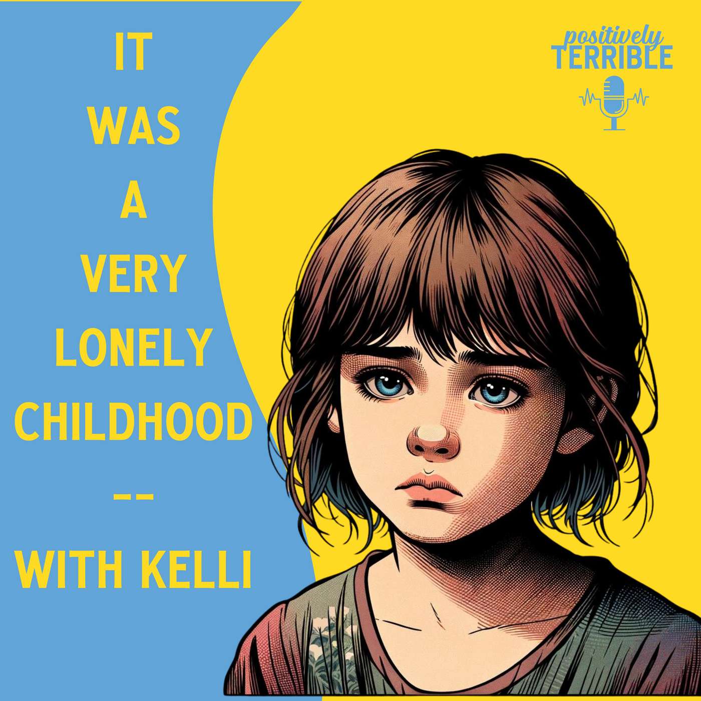 It Was a Very Lonely Childhood - With Kelli