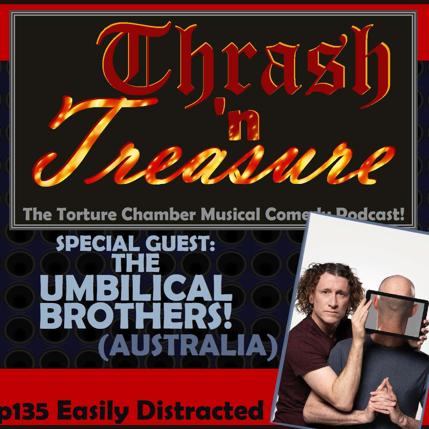 Ep135 Easily Distracted w/ The Umbilical Brothers! (AUS)